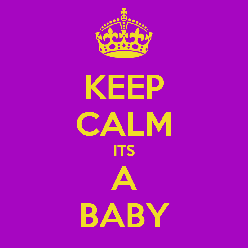 keep-calm-its-a-baby.png